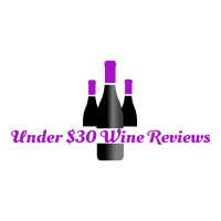 Under $30 Wine Reviews